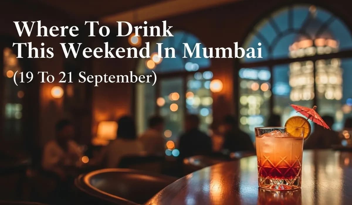 Where To Drink This Weekend In Mumbai (19 To 21 September) 
