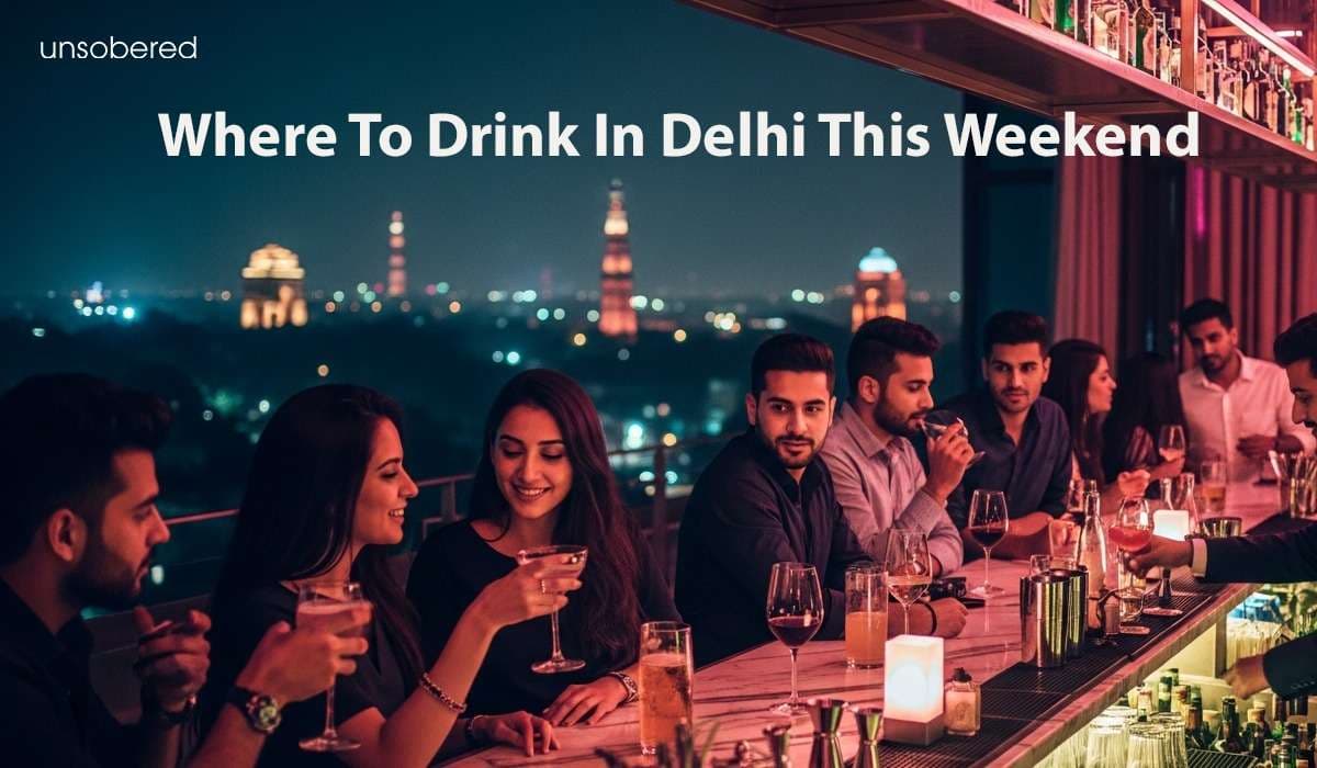 Places To Drink In Delhi This Weekend 