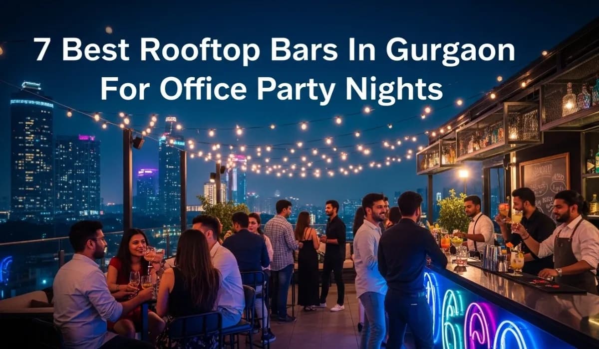 7 Best Rooftop Bars In Gurgaon For Office Party Nights