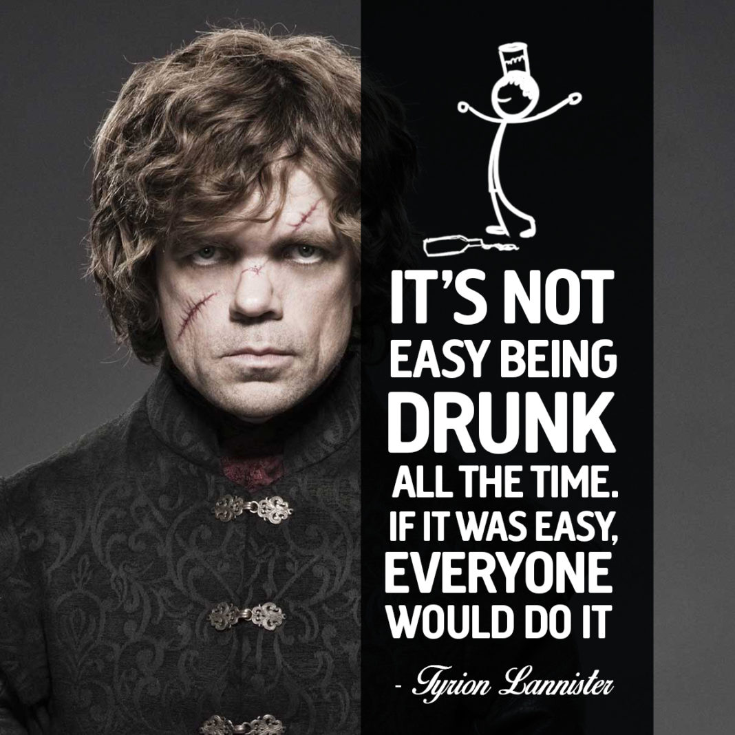 Game Of Drinks Unforgettable Quotes From Game Of Thrones About Alcohol